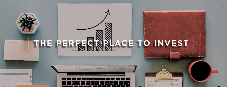 The Perfect Place to Invest