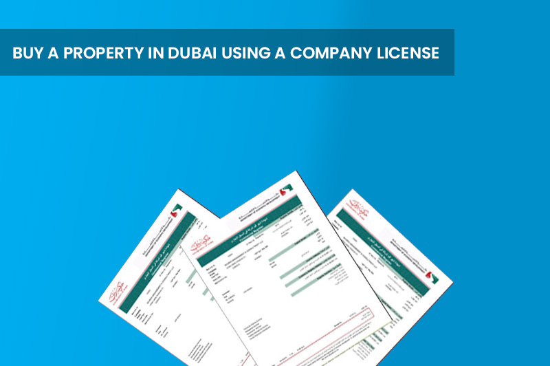 buy a Property in Dubai using a Company License